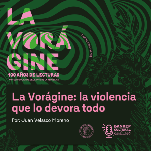 La Vorágine 04 - La Vorágine: la violencia que lo devora todo