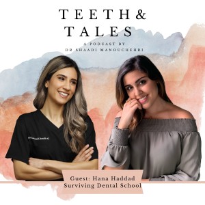 Surviving Dental School with Hana Haddad