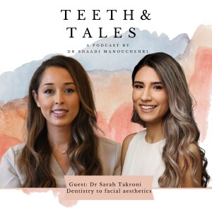 Dentistry to facial aesthetics with Dr Sarah Takroni
