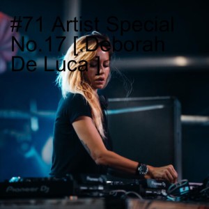 #71 Artist Special No,17 [Deborah De Luca ]