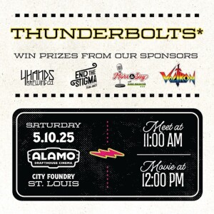 Saturday at 12pm See Marvel's 'Thunderbolts*' at the Mostly Superheroes' Screen & Social at Alamo Drafthouse St. Louis