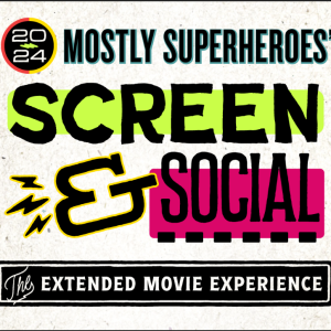 Screen & Social July 28th See 'Deadpool & Wolverine' in Our Private Theater