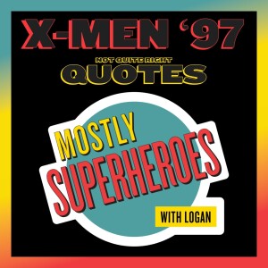'X-Men '97' Season 1 Quotes