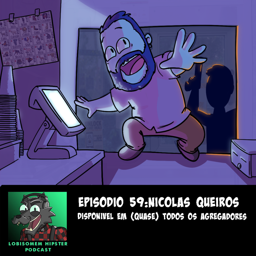Lobisomem Hipster Podcast #59- Nicolas Queiros