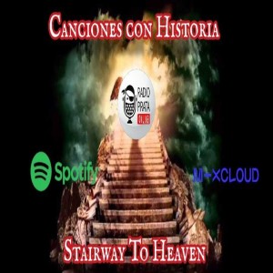 Stairway to Heaven - Canciones con Historia