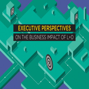 Episode Nine: The Executive Perspective on L&D
