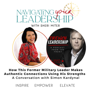 How This Former Military Leader Makes Authentic Connections Using His Strengths - A Conversation with Simon Kardynal S3/EP32