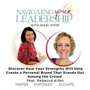 Discover How Your Strengths Will Help Create a Personal Brand That Stands Out Among the Crowd - Feat  Rebecca Allen S3/E20