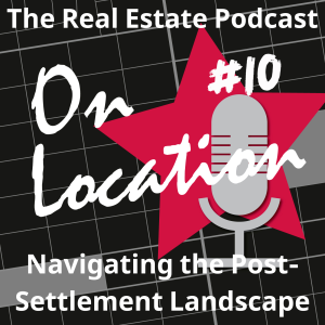 Navigating the Post-Settlement Real Estate Landscape