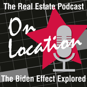 The Election Special! Biden and Real Estate