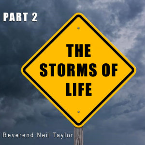 The Storms of Life: Fear (Part Two)