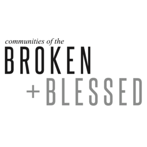 Communities of the Broken and Blessed