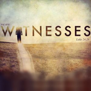 We Are Witnesses | Third Sunday of Easter