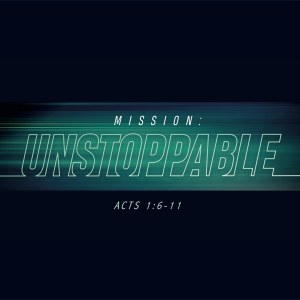 Mission: Unstoppable