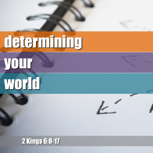 Determining Your World