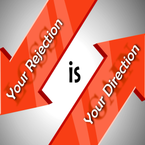 Your Rejection is Your Direction | Part Two