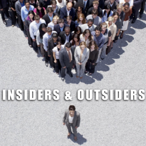 Insiders & Outsiders