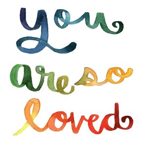YOU ARE SO LOVED (by Paul Ford)