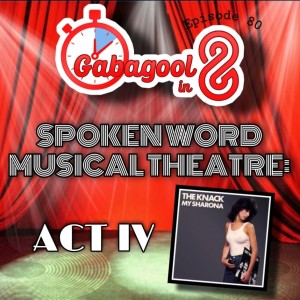 Gabagool in 8’s Spoken Word Musical Theatre: ACT IV