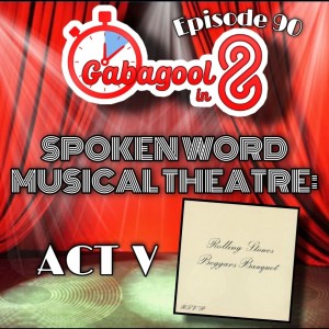 Gabagool in 8’s Spoken Word Musical Theatre ACT V