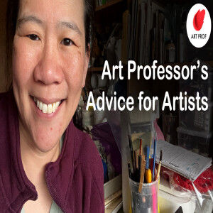 Important Advice for Artists from an Art Professor