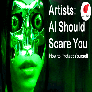 If You’re an Artist, AI Art Should Scare You: How to Protect Yourself