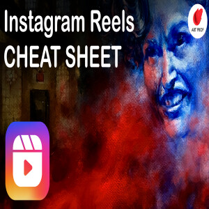 Artist's Cheat Sheet for Instagram Reels, Skip the Grief!