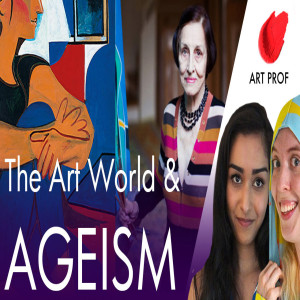 AGEISM in the Art World