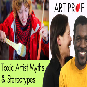 Toxic Artist Stereotypes & Myths