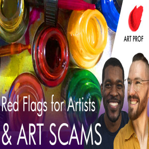 Art SCAMS & Red Flags for Artists