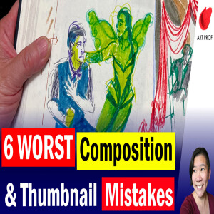 WORST Mistakes in Composition & Thumbnail Sketching