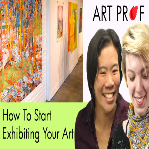 How to Start Exhibiting Your Art