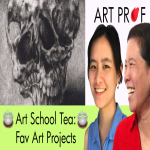 Art School Tea: Favorite Art Projects