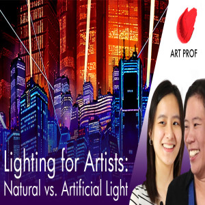 Lighting for Artists: Natural vs. Artificial Light