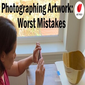 Worst Mistakes when Photographing Your Artwork