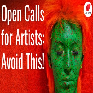 Are Open Calls to Show Your Art Worth It?