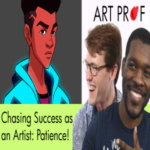 Chasing Success as an Artist: Patience!