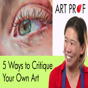 5 Ways Artists Can Self-Critique