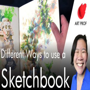 Different Ways to Use SKETCHBOOKS