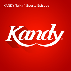 KANDY Talkin' Sports Episode