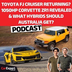 Toyota FJ Cruiser is back, 1050HP Corvette revealed | The CarExpert Podcast