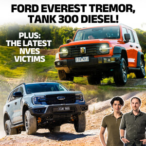 Tank 300 Diesel, Ford Everest Tremor & NVES Strikes again | The CarExpert Podcast