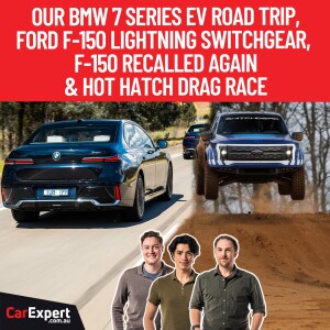 EV v Petrol road trip, F-150 recalled again & our hot hatch drag race | The CarExpert Podcast