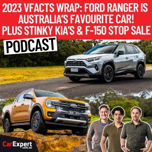 Full 2023 VFACTS wrap, F-150 stop sale and Kia’s stink bug problem | The CarExpert Podcast
