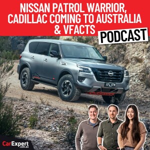 Nissan Patrol Warrior, Cadillac Down Under & VFACTS!