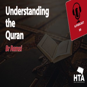 Episode 12b: Understanding the Quran | Br Ramzi