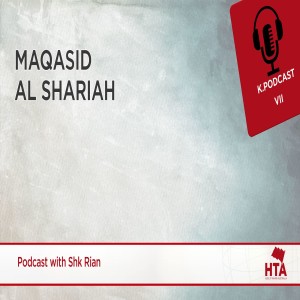 Episode 7: Maqasid Al Shariah | Sheikh Rian