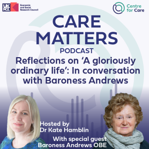 Reflections on ’A gloriously ordinary life’: In conversation with Baroness Andrews