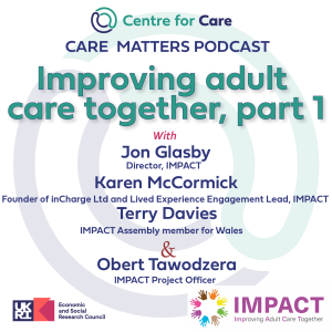 CARE MATTERS: Improving Adult Care Together, Part 1