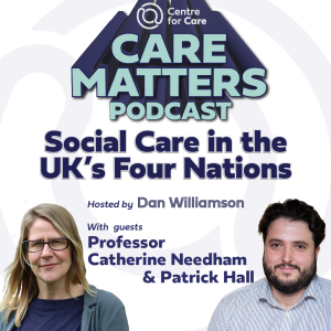 Social Care in the UK’s Four Nations- Catherine Needham and Patrick Hall